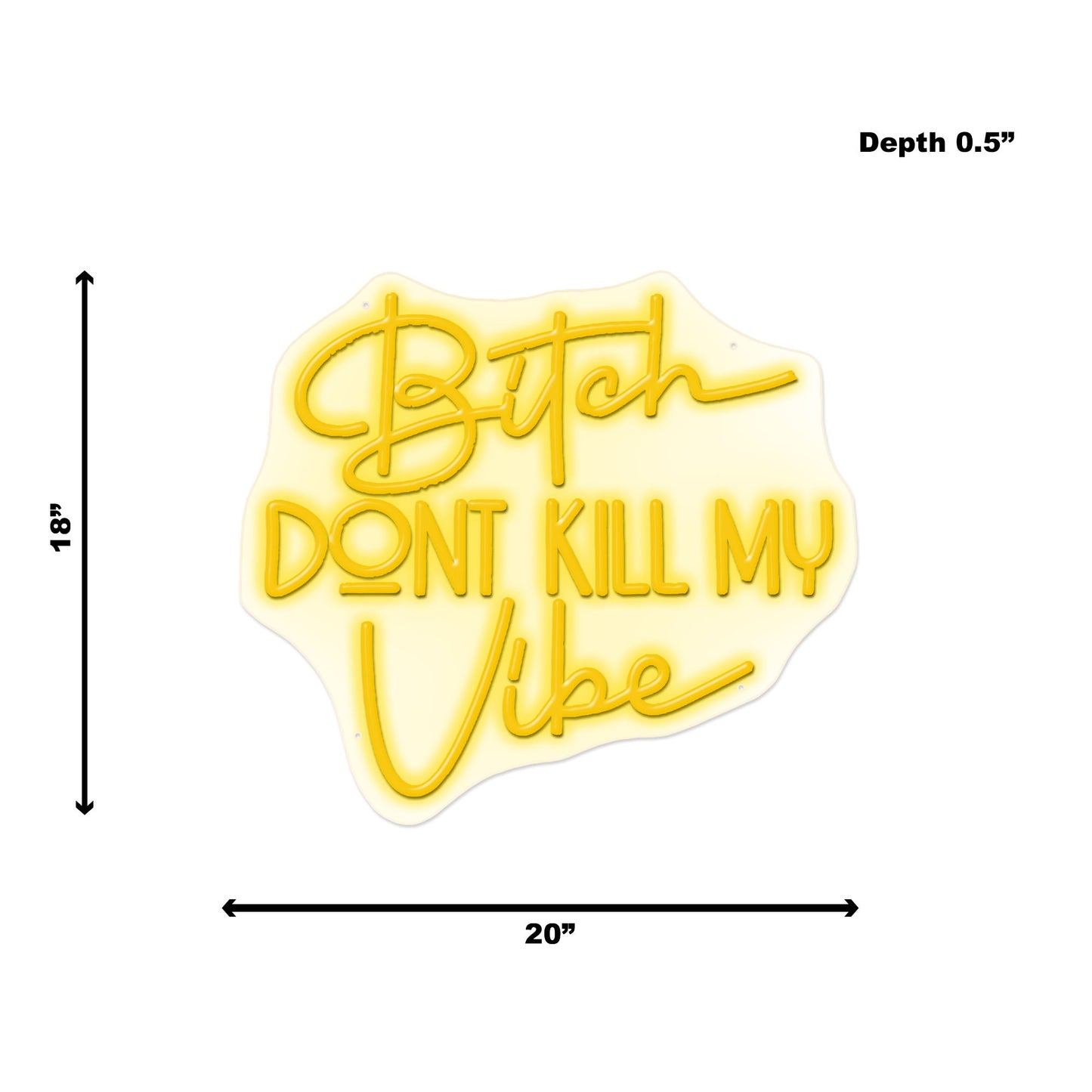 Neon Bitch Don’T Kill My Vibe - Yellow