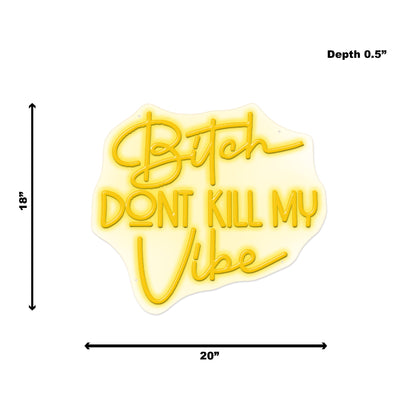 Neon Bitch Donâ€™T Kill My Vibe - Yellow